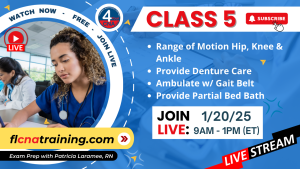 Thumbnail image of Class 5 topics including ROM Hip, Knee and Ankle, Denture Care, Ambulate with a Gait Belt and Partial Bed Bath. Livestream on 1/20/25 flcnatraining.com. Class 5 image shows a group of students in blue scrubs.