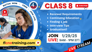 Thumbnail image of Class 8 topics including Renewal Requirements, Continuing Education, Finding a Job, Interview Tips and Graduation. Livestream on 1/29/25, flcnatraining.com. Class 8 image shows a group of students in blue scrubs.